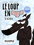 LE LOUP EN [SLIP] SE LES GÈLE MÉCHAMMENT